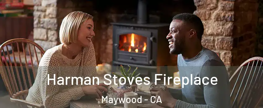  Harman Stoves Fireplace Maywood - CA