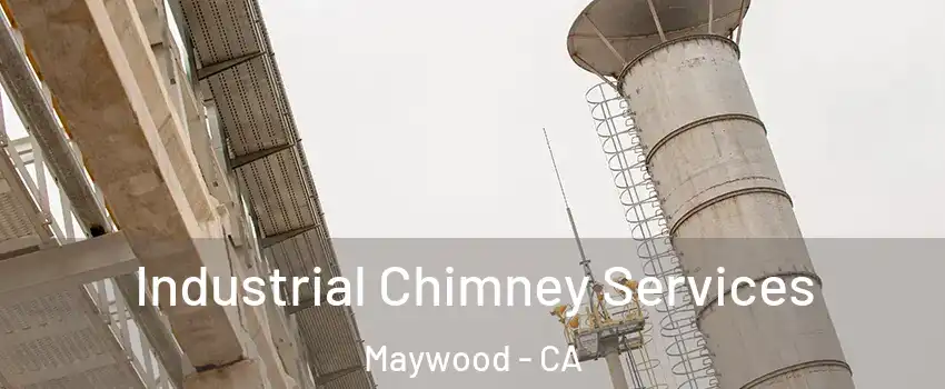  Industrial Chimney Services Maywood - CA