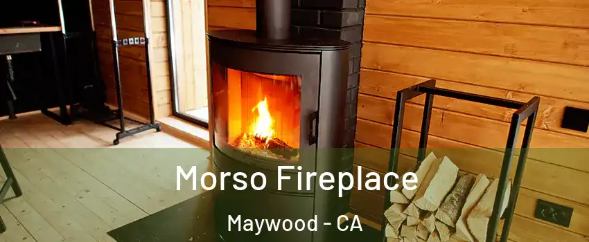  Morso Fireplace Maywood - CA